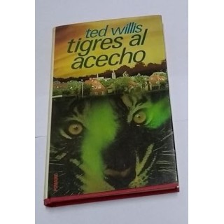 Tigres al acecho - Ted Willis.